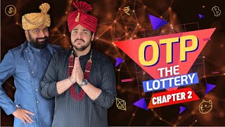 OTP The Lottery: Chapter 2 | Ashish Chanchlani screenshot 4